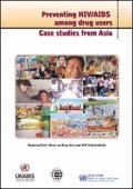 Preventing HIV/AIDS among Drug Users Case Studies from Asia