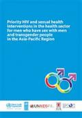 Priority HIV and Sexual Health Interventions in the Health Sector for Men who have Sex with Men and Transgender People in the Asia-Pacific Region