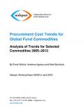 Procurement Cost Trends for Global Fund Commodities: Analysis of Trends for Selected Commodities 2005–2012