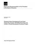 Proposed Asian Development Fund Grant Papua New Guinea: HIV/AIDS Prevention and Control in Rural Development Enclaves Project