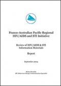 Franco-Australian Pacific Regional HIV/AIDS and STI Initiative: Review of HIV/AIDS & STI Information