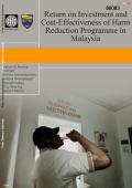 Return on Investment and Cost-Effectiveness of Harm Reduction Programme in Malaysia