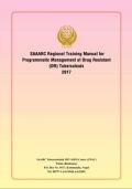 SAARC Regional Training Manual for Programmatic Management of Drug Resistant Tuberculosis 2017
