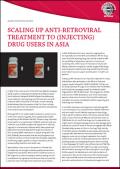 Scaling Up Anti-Retroviral Treatment to (Injecting) Drug Users in Asia
