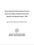 Second Generation Surveillance Survey of Women at the Majuro Hospital Prenatal Clinic Republic of the Marshall Islands 2006