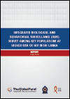 Integrated Biological and Behavioral Surveillance (IBBS) Survey among Key Populations at Higher Risk of HIV in Sri Lanka, 2017/18