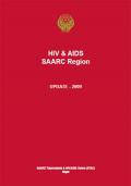 HIV and AIDS SAARC Region: Update, 2009