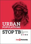 Urban Populations: Stop TB Key Populations Brief