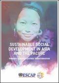 Sustainable Social Development in Asia and the Pacific: Towards A People-Centred Transformation