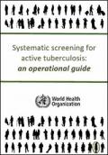 Systematic Screening for Active Tuberculosis: An Operational Guide