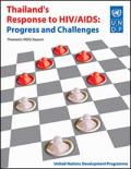 Thailand's Response to HIV/AIDS: Progress and Challenges - Thematic MDG Report