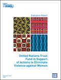The United Nations Trust Fund to End Violence Against Women, Evaluation Report 2009