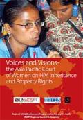 Voices and Visions: The Asia Pacific Court of Women on HIV, Inheritance and Property Rights