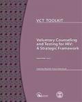 VCT Toolkit - Voluntary Counseling and Testing for HIV: A Strategic Framework