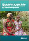 Global Strategy to Accelerate the Elimination of Cervical Cancer as a Public Health Problem
