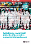 Guidelines on Mental Health Promotive and Preventive Interventions for Adolescents