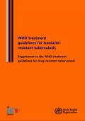 WHO Treatment Guidelines for Isoniazid-resistant Tuberculosis