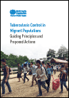 Tuberculosis Control in Migrant Populations Guiding Principles and Proposed Actions