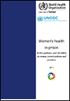 Women’s Health in Prison Action Guidance and Checklists to Review Current Policies and Practices