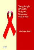Young People, HIV/AIDS, Drug and Substance Use in Asia